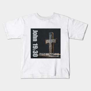 John 19:30 Kids T-Shirt